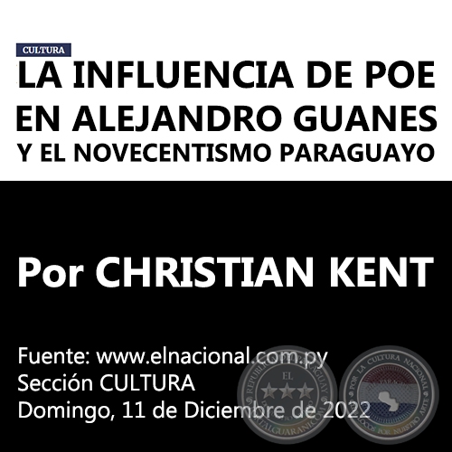 LA INFLUENCIA DE POE EN ALEJANDRO GUANES Y EL NOVECENTISMO PARAGUAYO - Por CHRISTIAN KENT -  Domingo, 11 de Diciembre de 2022